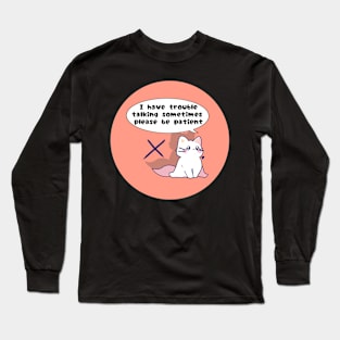 Speaking disability awareness cute cat Long Sleeve T-Shirt